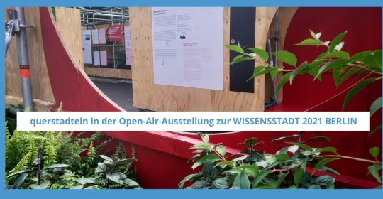 querstadtein in der Open-Air-Ausstellung „Wissensstadt Berlin 2021“